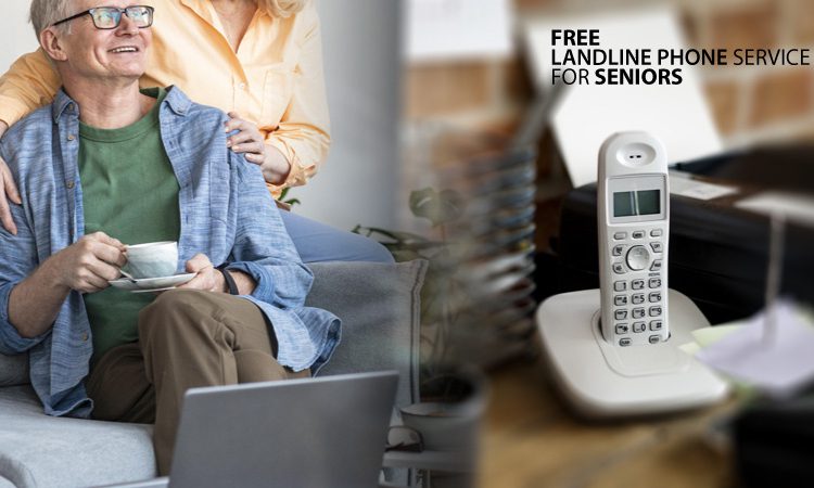 Free Landline Phone Service for Seniors