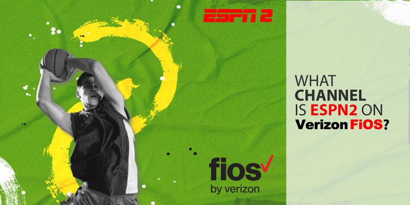 what-channel-is-espn2-on-verizon-fios-package-details-isp-deal