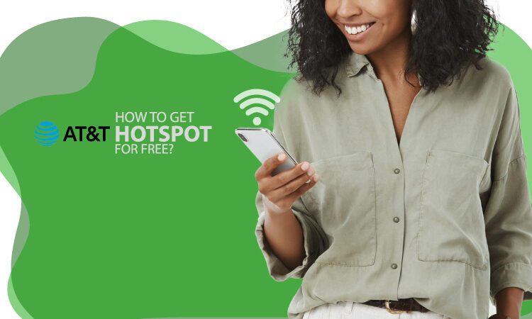 How to Get AT&T Hotspot for Free?