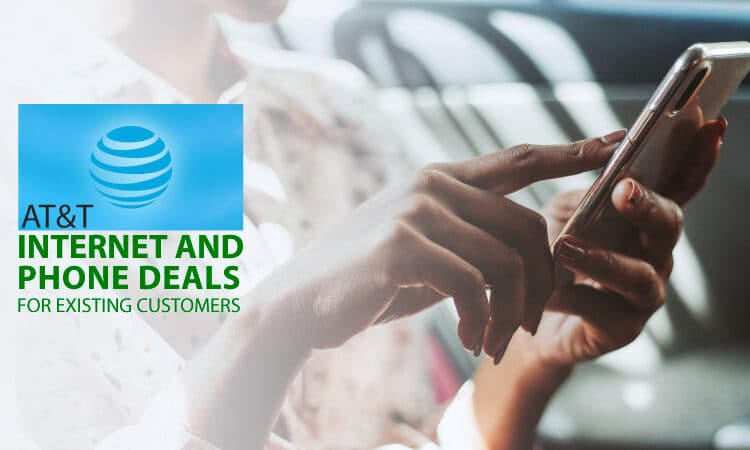 AT&T Internet And Phone Deals For Existing Customers