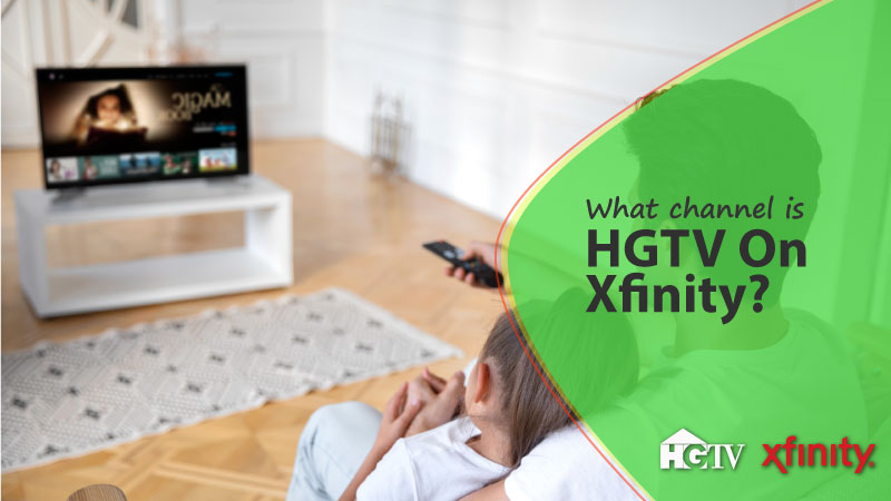 What Channel Is HGTV On Xfinity? - ISP Deal